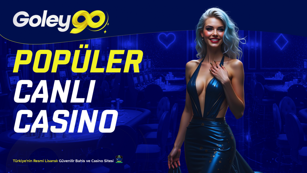 Goley90 Popüler Canlı Casino