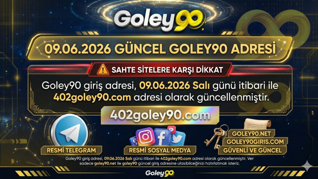 09.06.2026 Güncel Goley90 Adresi 402goley90.com